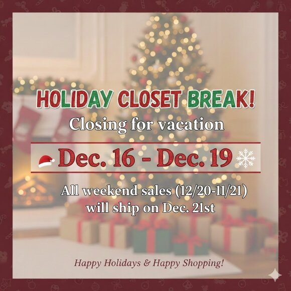 Holiday Closet Break! Dec 16-Dec 19 - Picture 1 of 1